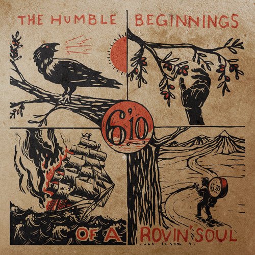 6'10 - HUMBLE BEGINNINGS OF A ROVIN SOUL ( Vinyl )