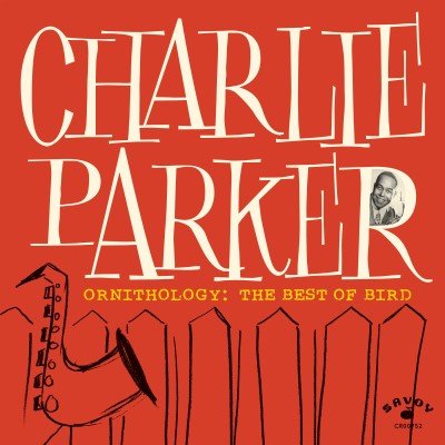PARKER,CHARLIE - ORNITHOLOGY: THE BEST OF BIRD ( Vinyl )
